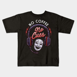 Stage Manager No Coffee No Cues Kids T-Shirt